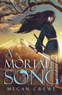 A Mortal Song by Megan Crewe