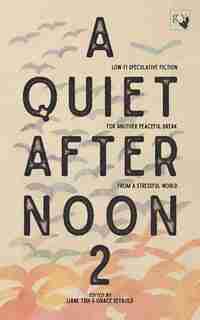 A Quiet Afternoon 2: Another Peaceful Break From A Stressful World by Various Authors