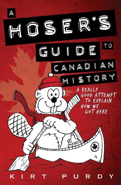 Couverture_A Hoser's Guide to Canadian History