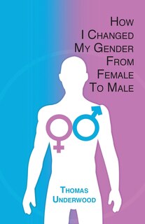 Couverture_How I Changed my Gender from Female to Male