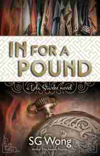 In For A Pound: A Lola Starke Novel by S.g. Wong