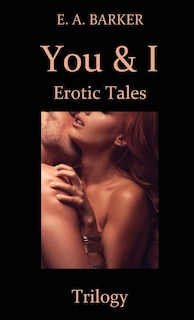 Front cover_You & I Erotic Tales Trilogy