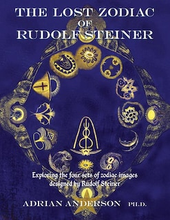 Front cover_The Lost Zodiac of Rudolf Steiner