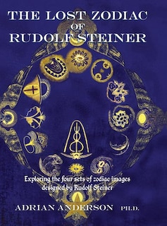 Front cover_The Lost Zodiac of Rudolf Steiner