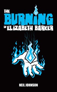 Front cover_The Burning of Elizabeth Barker