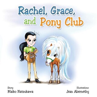 Front cover_Rachel, Grace, and Pony Club