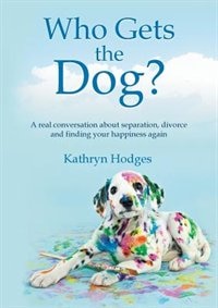 Front cover_Who Gets the Dog?