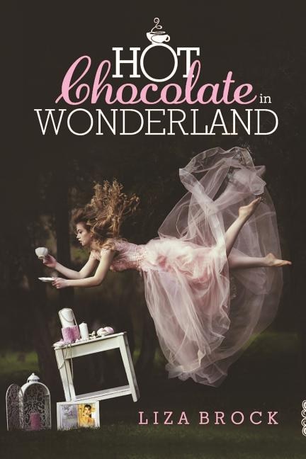 Front cover_Hot Chocolate in Wonderland
