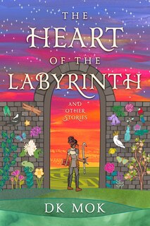 Front cover_The Heart of the Labyrinth and Other Stories