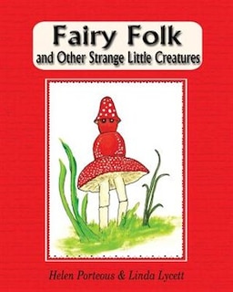 Couverture_Fairy Folk and Other Strange Little Creatures