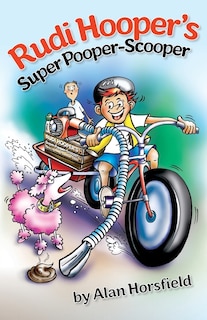 Front cover_Rudi Hooper's Super Pooper-Scooper