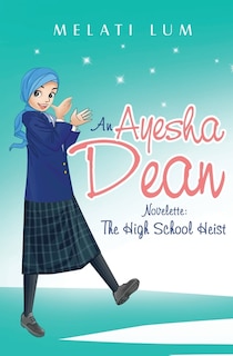 Couverture_Ayesha Dean Novelette - The High School Heist