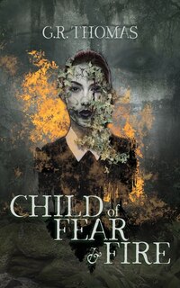 Front cover_Child Of Fear And Fire