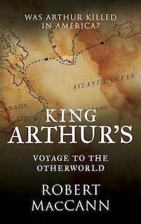 Couverture_King Arthur's Voyage to the Otherworld
