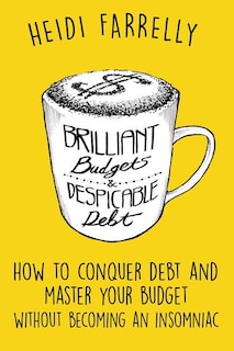 Front cover_Brilliant Budgets and Despicable Debt