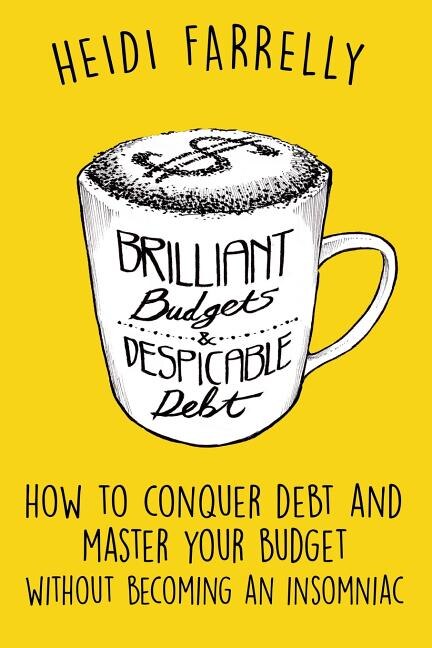 Front cover_Brilliant Budgets and Despicable Debt
