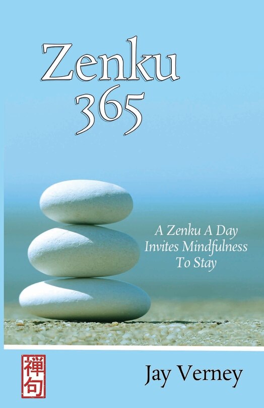 Zenku 365: A Zenku A Day Invites Mindfulness To Stay