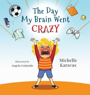 Front cover_The Day My Brain Went Crazy