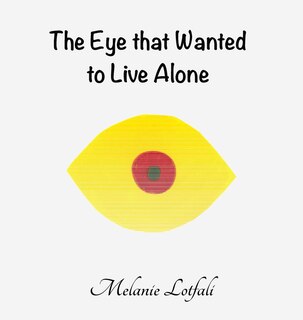 Front cover_The Eye that Wanted to Live Alone