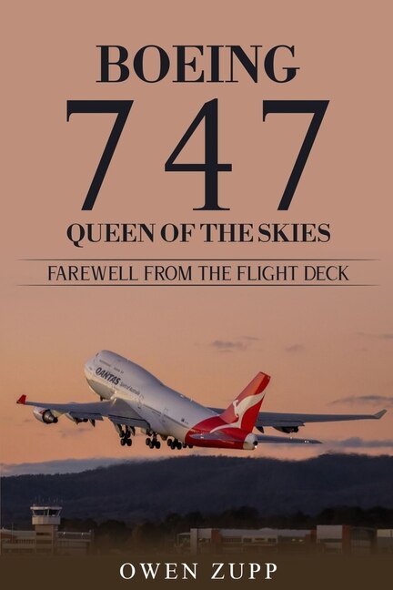 Front cover_Boeing 747. Queen of the Skies. Farewell from the Flight Deck.