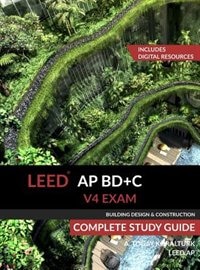 Front cover_LEED AP BD+C V4 Exam Complete Study Guide (Building Design & Construction)