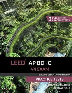 Front cover_LEED AP BD+C V4 Exam Practice Tests (Building Design & Construction)