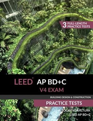 Front cover_LEED AP BD+C V4 Exam Practice Tests (Building Design & Construction)