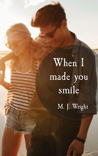 Front cover_When I made you smile