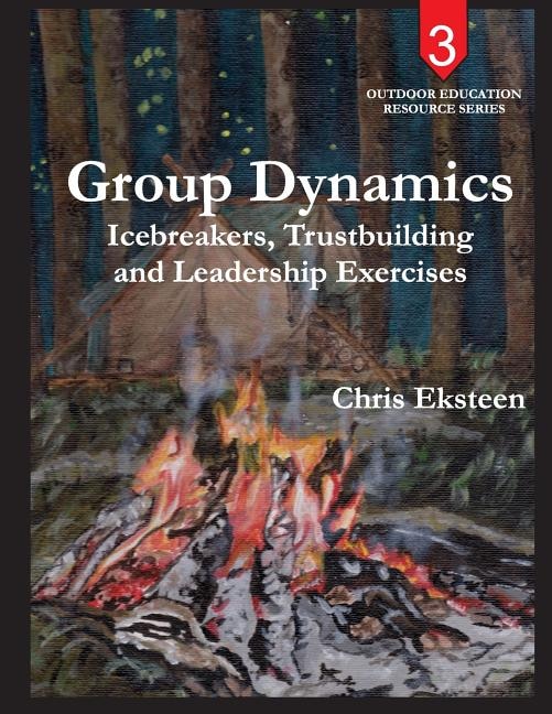 Group Dynamics: Icebreakers, team-building and leadership exercises