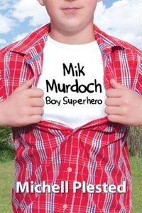Couverture_Mik Murdoch, Boy Superhero