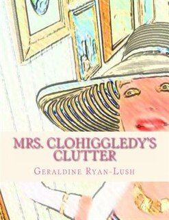 Couverture_Mrs. Clohiggledy's Clutter