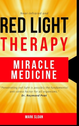 Red Light Therapy: Miracle Medicine