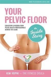 Front cover_Your Pelvic Floor - The Inside Story