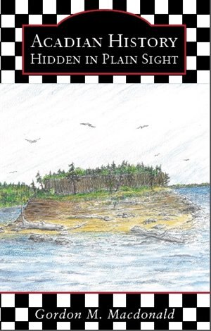 Couverture_Acadian History: Hidden In Plain Sight