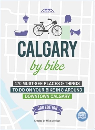 Calgary by Bike: 3rd Edition