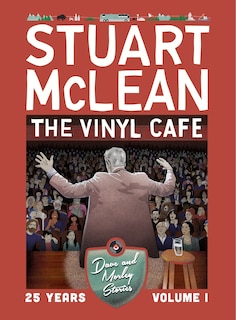 Front cover_VINYL CAFE 25 YEARS VOL I: DAVE & MORLEY STORIES