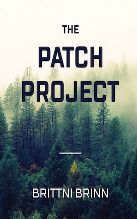 The Patch Project: Revised Edition