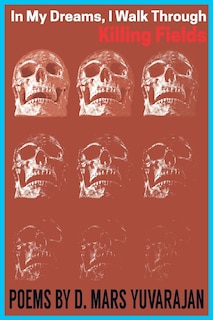 Couverture_In My Dreams, I Walk Through Killing Fields