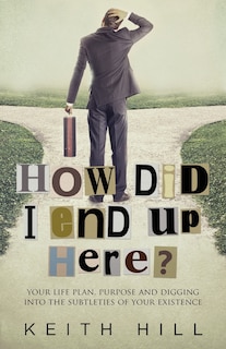 Front cover_How Did I End Up Here?
