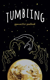 Front cover_Tumbling Gymnastics Goalbook