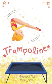 Front cover_Trampoline Gymnastics Goalbook #13