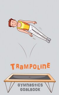 Front cover_Trampoline Gymnastics Goalbook #15