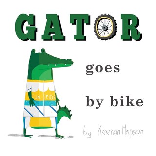 Front cover_Gator Goes By Bike