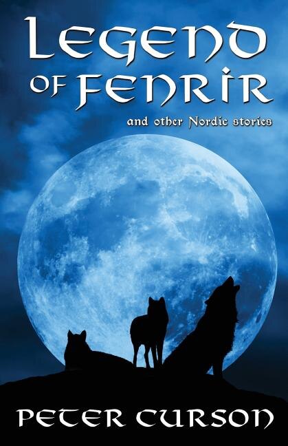 Legend of Fenrir: and Other Nordic Stories