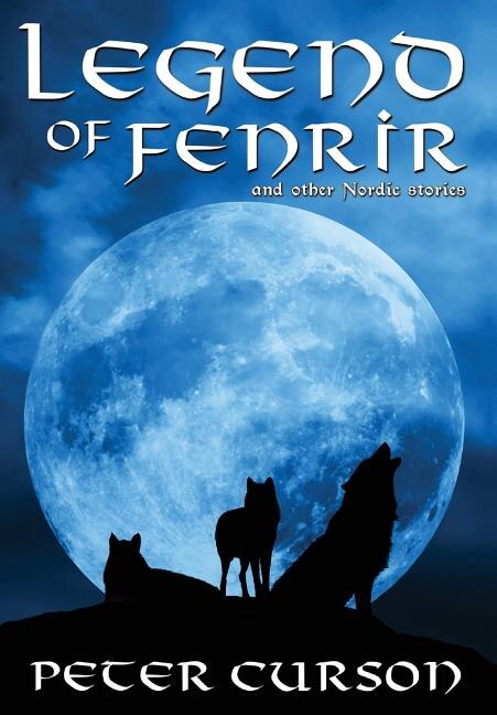 Legend of Fenrir: and Other Nordic Stories