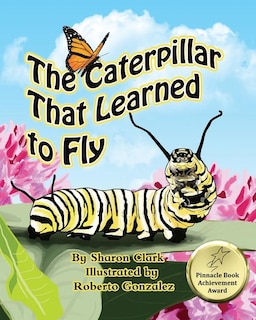 Front cover_The Caterpillar That Learned to Fly