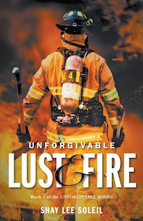 Front cover_Unforgivable Lust & Fire