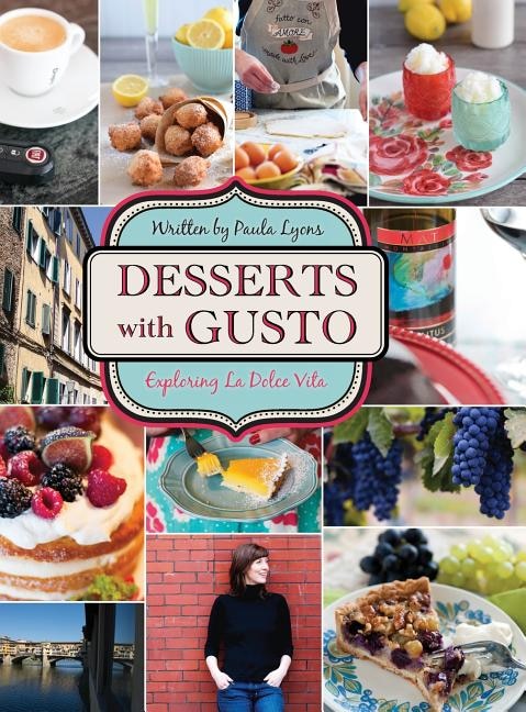 Desserts with Gusto: Exploring la dolce vita