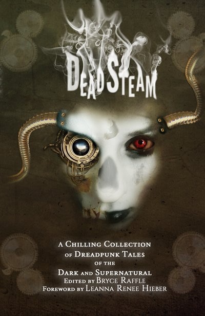 DeadSteam: A Chilling Collection of Dreadpunk Tales of the Dark and Supernatural