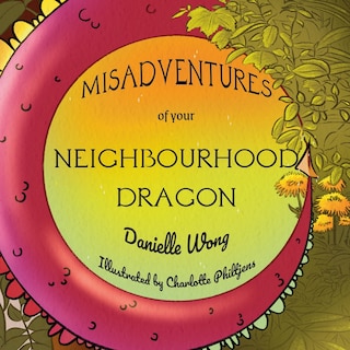 Front cover_Misadventures of your Neighbourhood Dragon